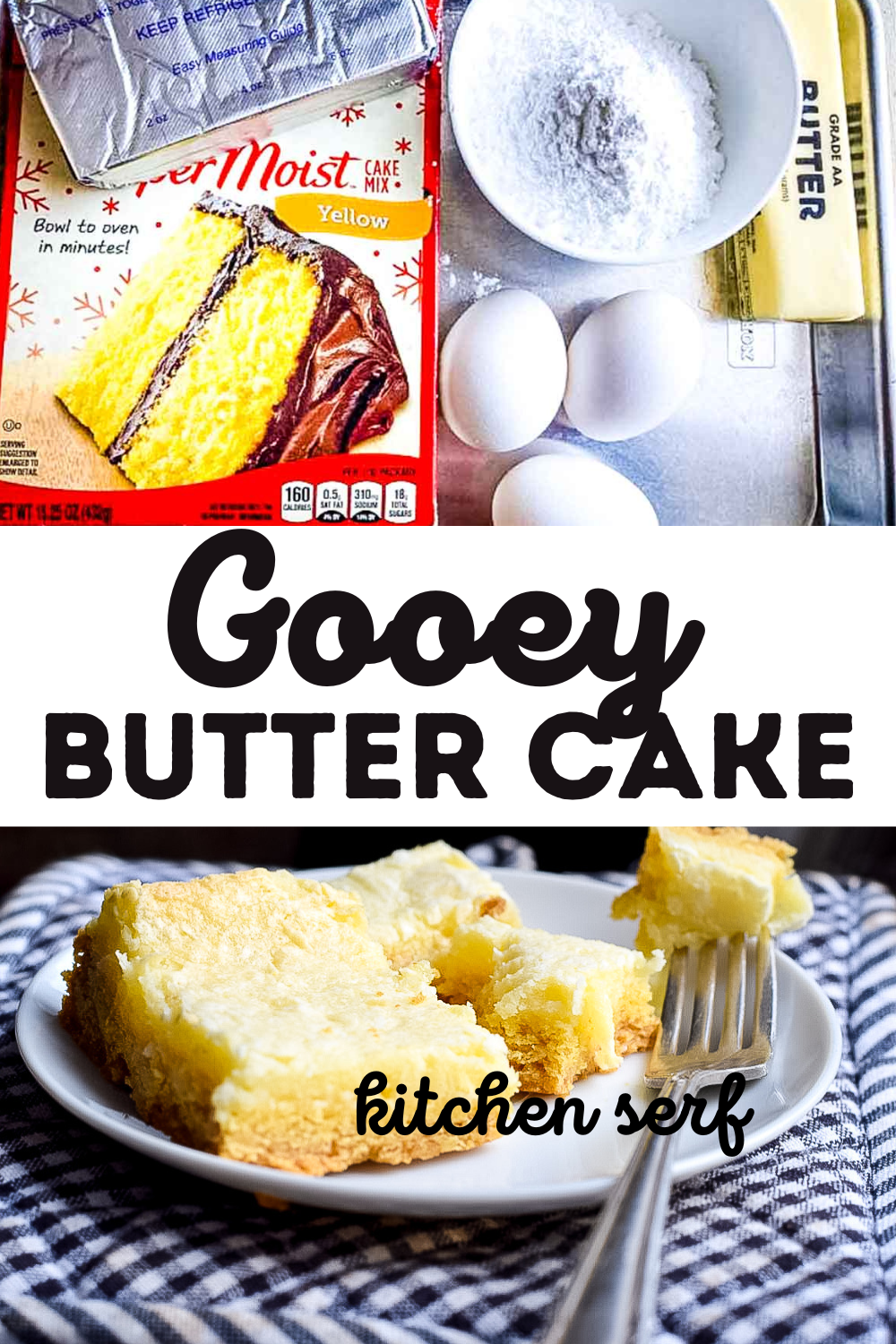 A two-part image showing the ingredients for a Gooey Butter Cake at the top (cake mix box, eggs, butter, powdered sugar) and the finished cake on a plate at the bottom, with a fork holding a piece.