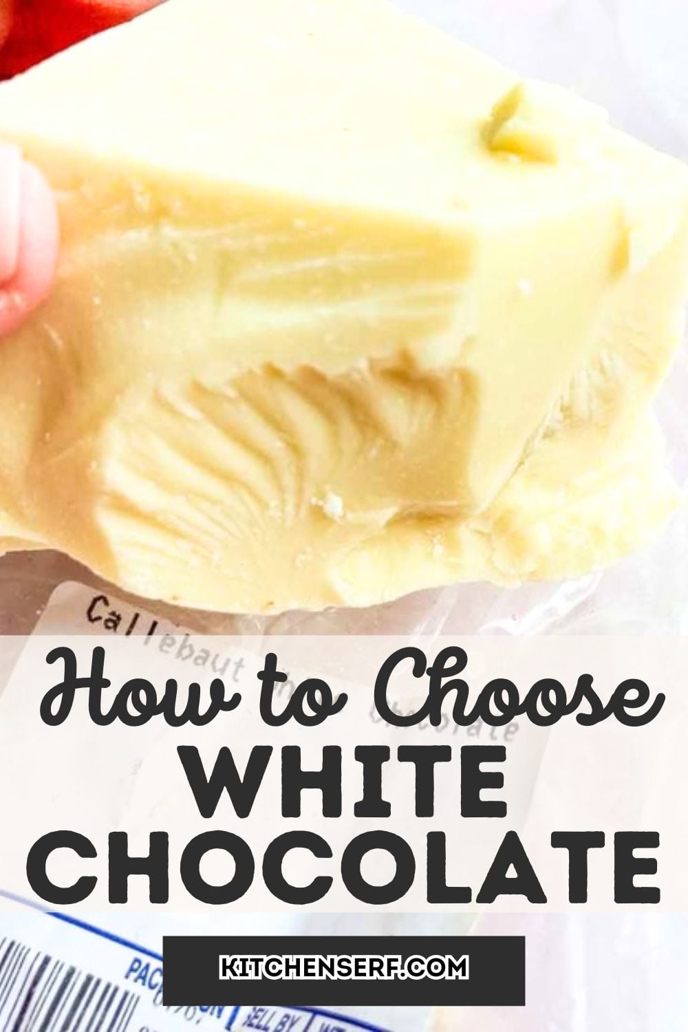 A hand holds a block of white chocolate above text that says How to Choose White Chocolate, offering a helpful white chocolate guide for making the perfect selection.