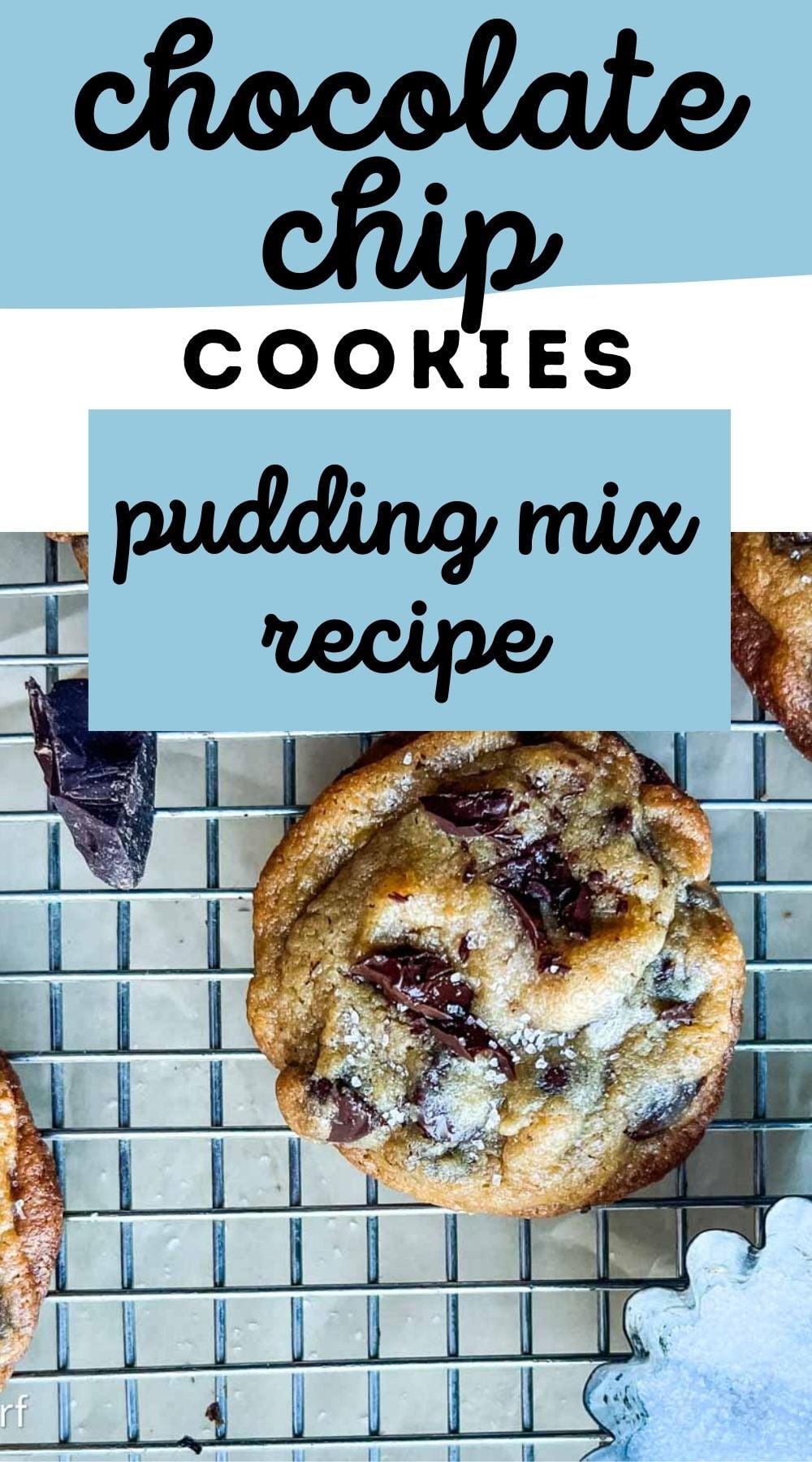 Chocolate chip cookie on a cooling rack with text: chocolate chip cookies with vanilla pudding mix recipe.